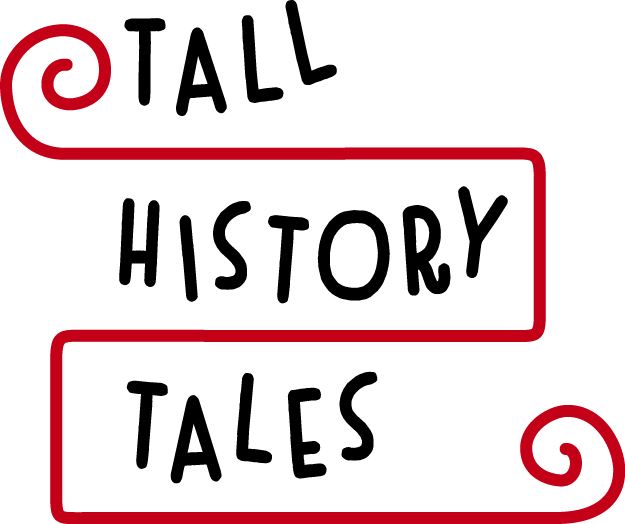 Tall History Tales